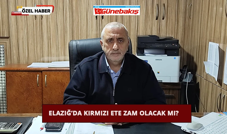 Elazığ’da Kırmızı Ete Zam Olacak Mı?