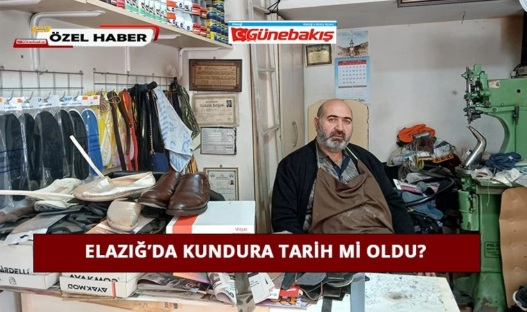 Elazığ’da Kundura Tarih Mi Oldu?