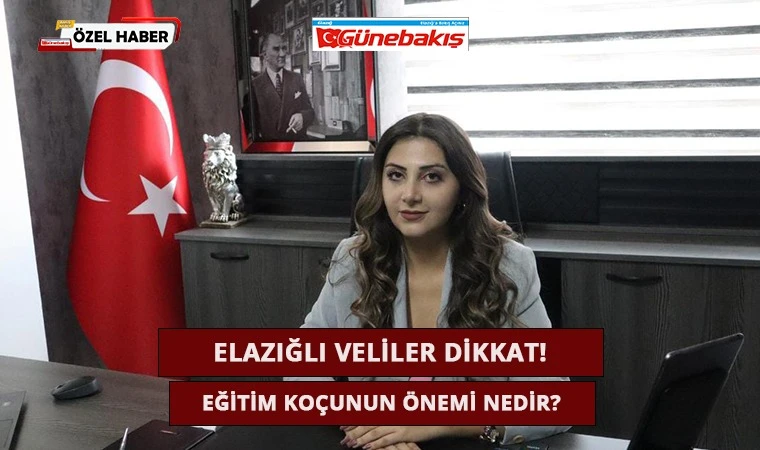 Elazığlı Veliler Dikkat! Eğitim Koçunun Önemi Nedir?