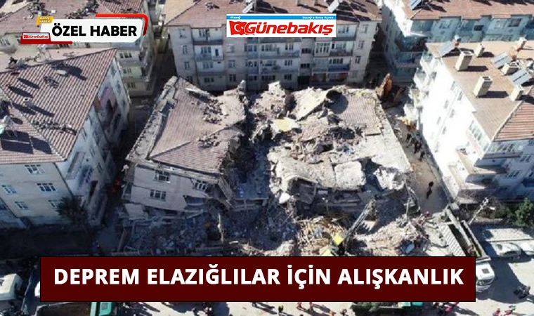 Deprem Elazığlılar İçin Alışkanlık