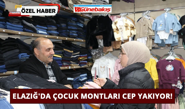 Elazığ'da Çocuk Montları Cep Yakıyor!