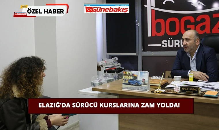 Elazığ’da Sürücü Kurslarına Zam Yolda!