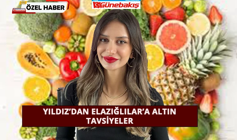 Yıldız’dan Elazığlılar’a Altın Tavsiyeler