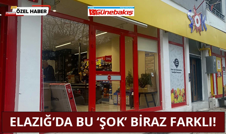 Elazığ’da Bu ‘Şok’ Biraz Farklı!