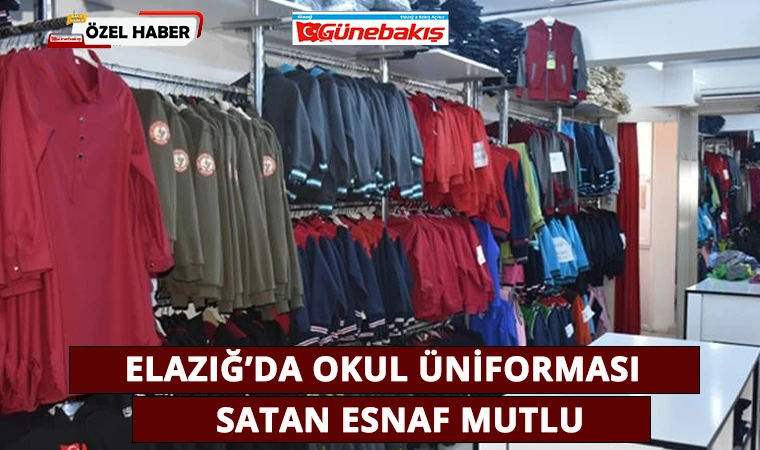 Elazığ’da Okul Üniforması Satan Esnaf Mutlu