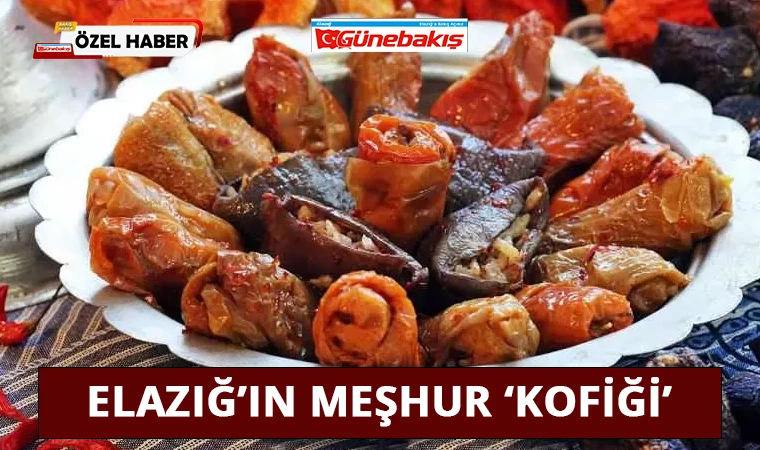 Elazığ’ın Meşhur ‘Kofiği’