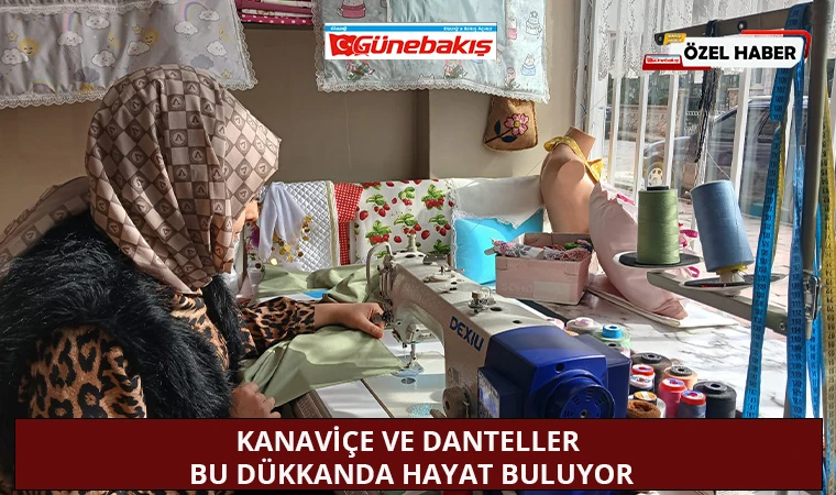 Kanaviçe ve Danteller Bu Dükkanda Hayat Buluyor