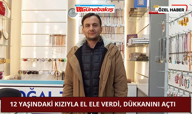 12 Yaşındaki Kızıyla El Ele Verdi, Dükkanını Açtı