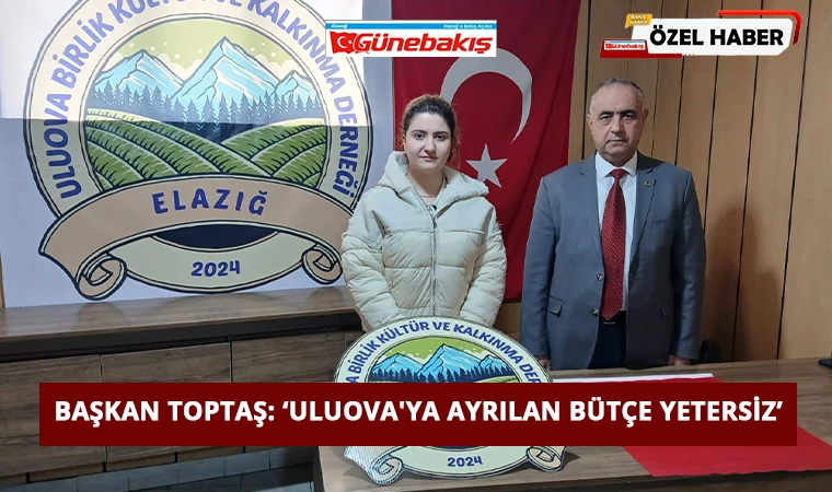 Başkan Toptaş: ‘Uluova'ya Ayrılan Bütçe Yetersiz’