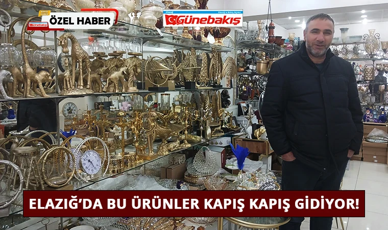 Elazığ’da Bu Ürünler Kapış Kapış Gidiyor!