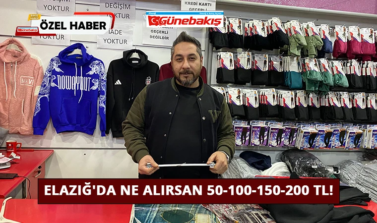 Elazığ'da Ne Alırsan 50-100-150-200 TL!