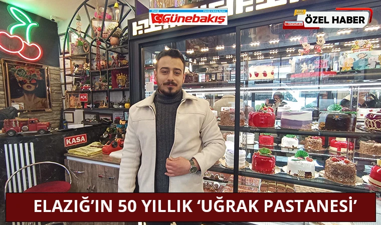 Elazığ’ın 50 Yıllık ‘Uğrak Pastanesi’