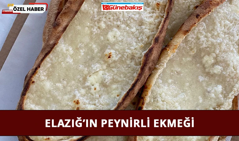 Elazığ’ın Peynirli Ekmeği