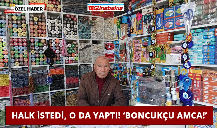 Halk İstedi, O da Yaptı! ‘Boncukçu Amca!’