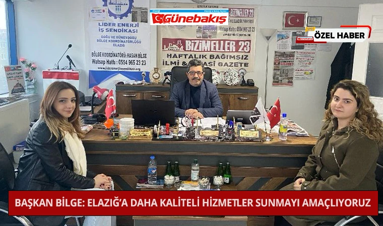 Başkan Bilge: 'Elazığ’a Daha Kaliteli Hizmetler Sunmayı Amaçlıyoruz'