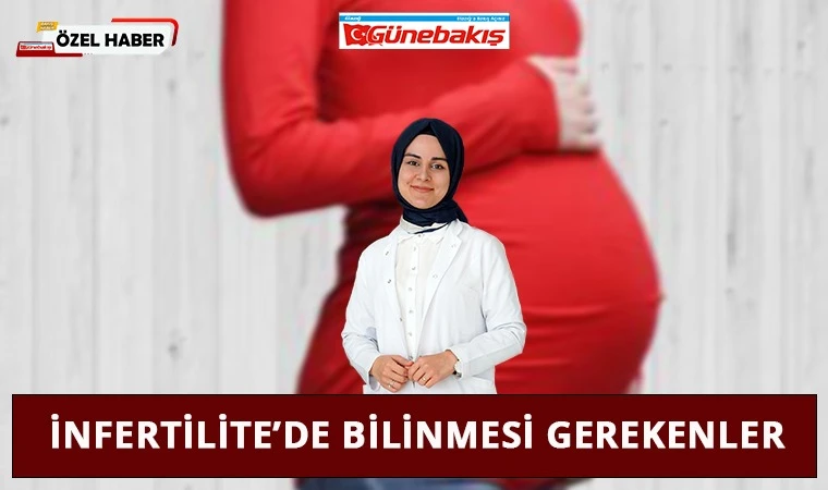 İnfertilitede Bilinmesi Gerekenler