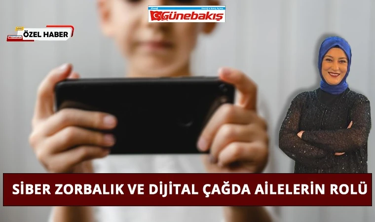 Siber Zorbalık ve Dijital Çağda Ailelerin Rolü