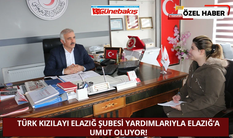 Türk Kızılayı Elazığ Şubesi Yardımlarıyla Elazığ’a Umut Oluyor!