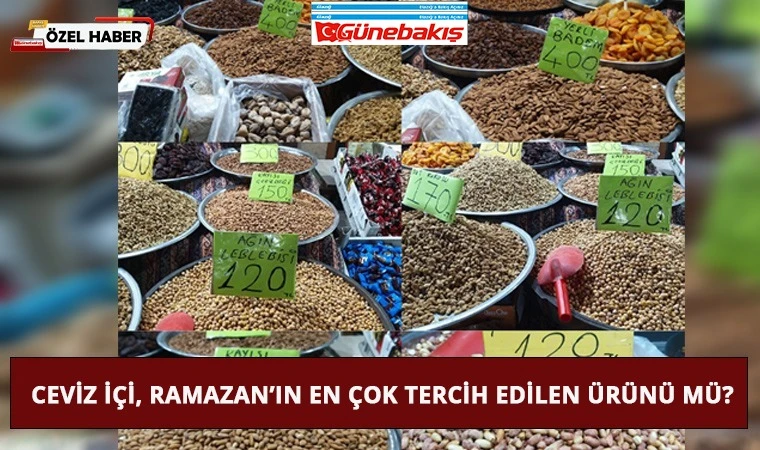 Ceviz İçi, Ramazan’ın En Çok Tercih Edilen Ürünü mü?