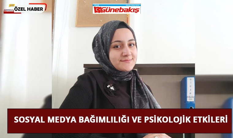 Sosyal Medya Bağımlılığı ve Psikolojik Etkileri