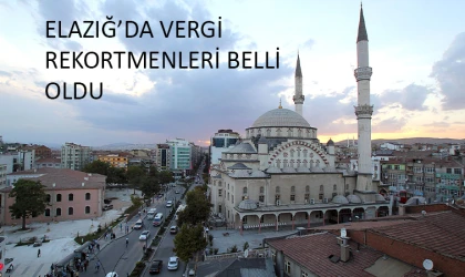 Elazığ’ın Vergi Rekortmenleri Belli Oldu