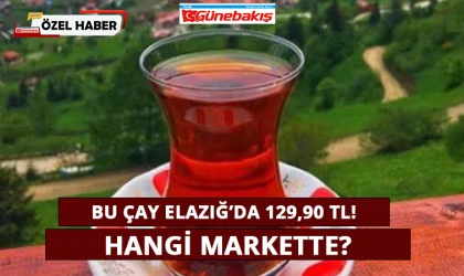 Bu Çay Elazığ’da 129,90 Tl! Hangi Markette?