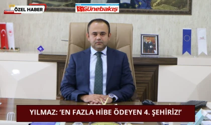 Yılmaz: ‘En Fazla Hibe Ödeyen 4. Şehiriz!’