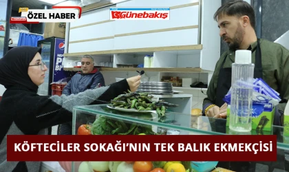 Köfteciler Sokağı’nın Tek Balık Ekmekçisi