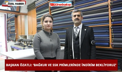 Başkan Özatlı: ‘Bağkur ve SSK Primlerinde İndirim Bekliyoruz’