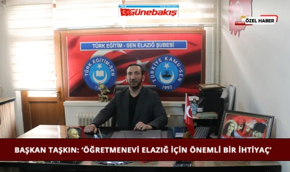 Başkan Taşkın: ‘Öğretmenevi Elazığ İçin Önemli Bir İhtiyaç'