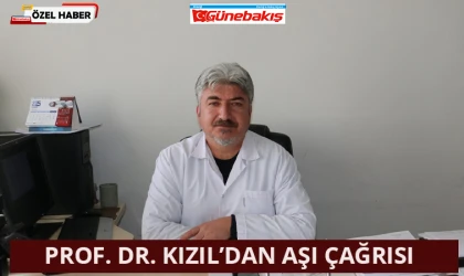 Prof. Dr. Kızıl’dan Aşı Çağrısı