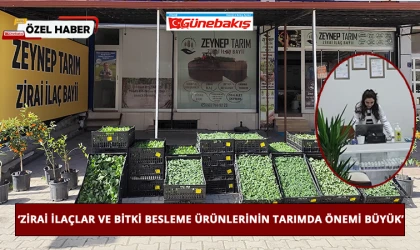 ‘Zirai İlaçlar ve Bitki Besleme Ürünlerinin Tarımda Önemi Büyük’